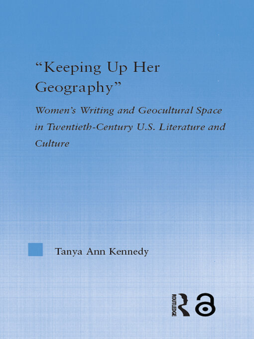 Title details for Keeping up Her Geography by Tanya Ann Kennedy - Available